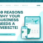 10 Essential Reasons Why Your Business Needs a Website: Harnessing Digital Success